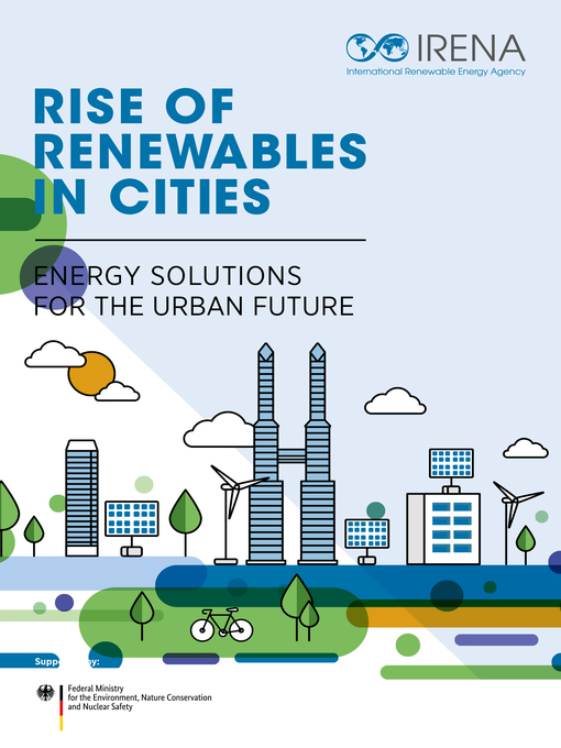 Title details for Rise of renewables in cities: Energy solutions for the urban future by International Renewable Energy Agency IRENA - Available